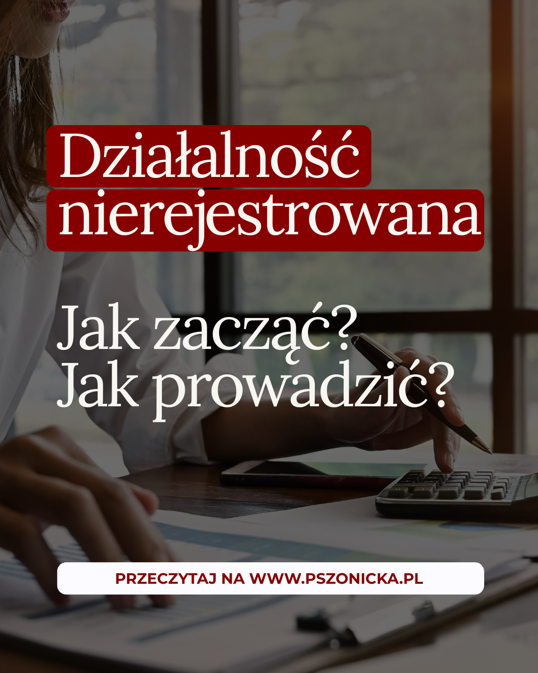 Działalność nierejestrowana. Jak zacząć? Jak prowadzić?